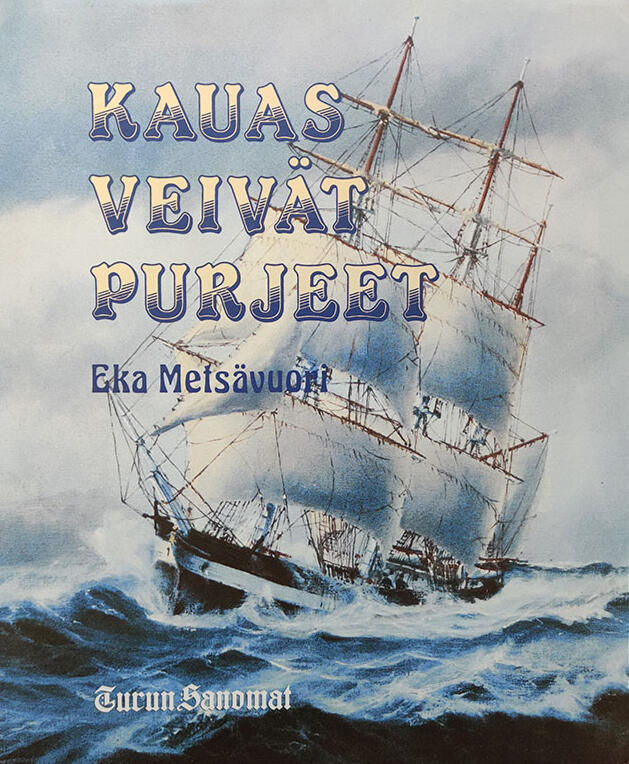 Kirja: Kauas veivät purjeet Kirja: Kauas veivät purjeet